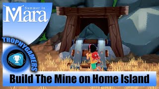 Summer in Mara – Where and How to Build the Mine on Home Island