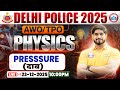 Delhi Police AWO TPO Science Class 2025 | Presssure | AWO TPO Physics | By Dharmendra Sir