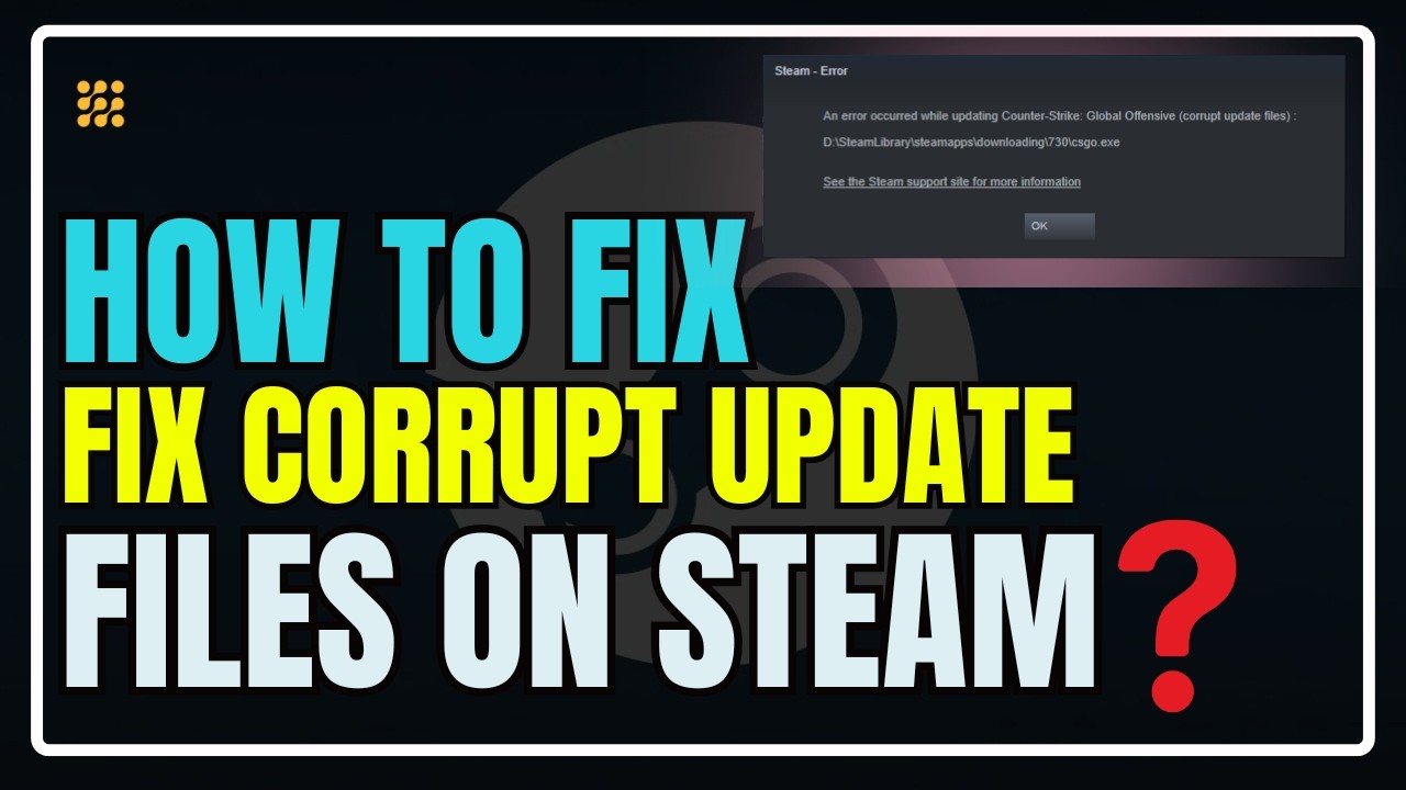 Steam Update Failed 🔧 | Complete Guide to Solve Corrupt File Errors ...
