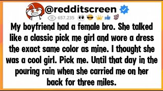 My boyfriend had a female bro. She talked like a classic pick me girl and wore a dress the exact... 