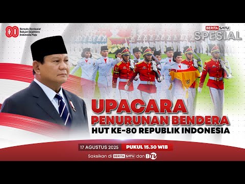 🔴 LIVE | Upacara Penurunan Bendera HUT Ke-80 Republik Indonesia - Beritasatu Spesial