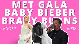 Met Gala, Baby Bieber's, and Brady Burns! | GIRLS ON THE ROCKS #002