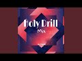 Holy drill mix