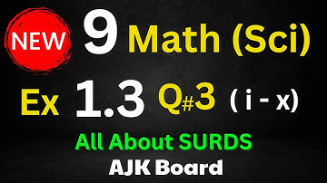 9 Math 𝐍𝐄𝐖 Book 2025📗Q.no 𝟑 ( 𝐢 - 𝐱 ) Exercise 𝟏.3 | Surds 🍁AJK Board  ✍️ Saif Math Notes