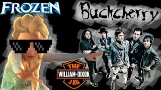 Elsas a Crazy Bitch - Buck Cherry vs Frozen Mashup