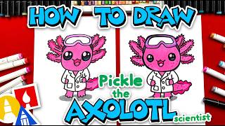 How To Draw Pickle The Axolotl Scientist