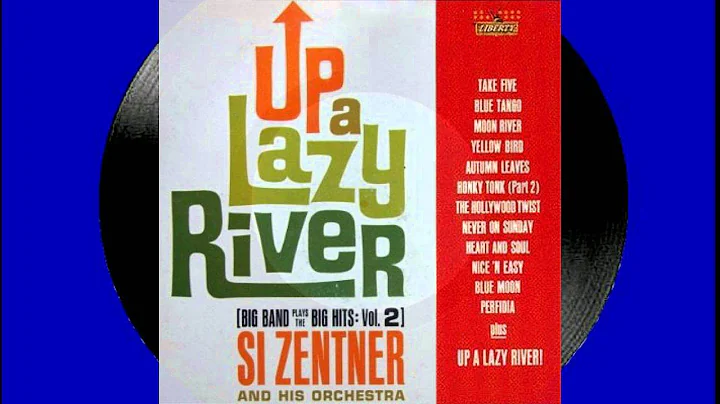 Si Zentner and his Orchestra - Up A Lazy River