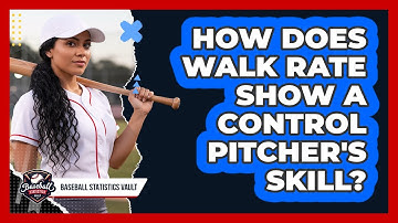 How Does Walk Rate Show a Control Pitcher