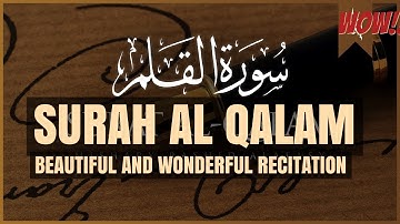 Surah Al-Qalam: سورة القلم‎ 68 (The Pen) سورة القلم‎