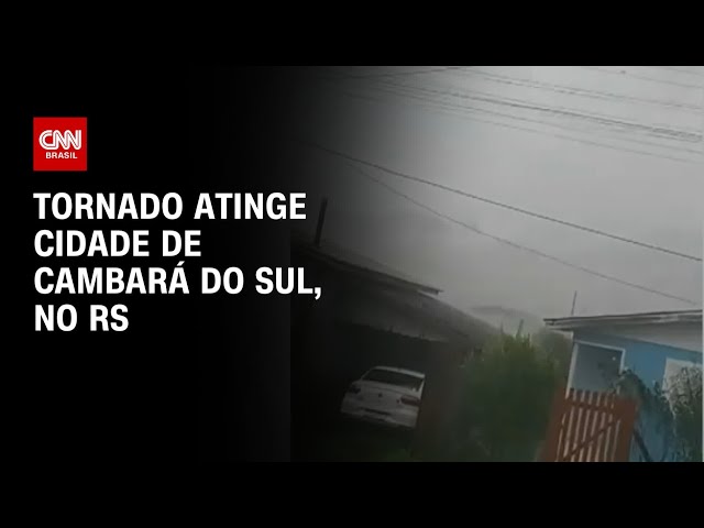 Tornado atinge cidade de Cambará do Sul, no RS | AGORA CNN class=