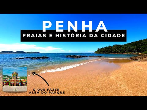 PENHA SC, Praias, Passeios e história da cidade. O QUE FAZER além do Parque Beto Carrero Word?