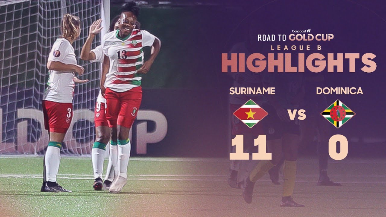 Suriname 11-0 Dominica | Road to W Gold Cup - YouTube