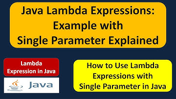 Java Lambda Expressions: Example with Single Parameter Explained | Lambda expression in Java