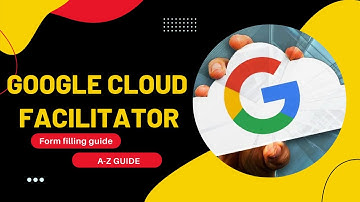 Google Cloud Ready Facilitator Program Form Filling Tutorial | Recorded | Live