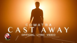 Comatra - Cast Away (Official Lyric Video)