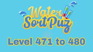 Water Sort Puz Level 471 to 480 Gameplay