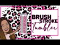 EASY BRUSH STROKE TUMBLER | A SUBLIMATION TUTORIAL