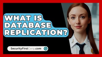 What Is Database Replication? - SecurityFirstCorp.com