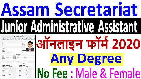 Assam Secretariat JAA Online Form 2020 ¦¦ How to Fill Assam Jr Administrative Assistant Form 2020