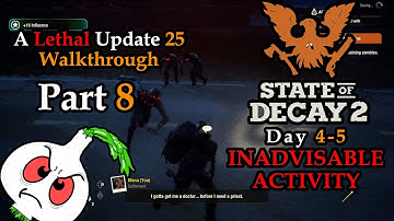 State of Decay 2: A LETHAL UPDATE 25 WALKTHROUGH PART 8// NO BOONS// DON