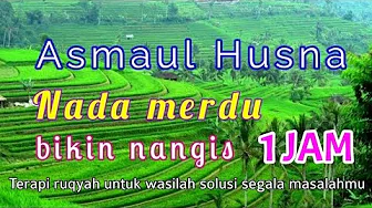 Asmaul husna merdu untuk terapi keluarga Asmaul husna merdu untuk terapi keluarga