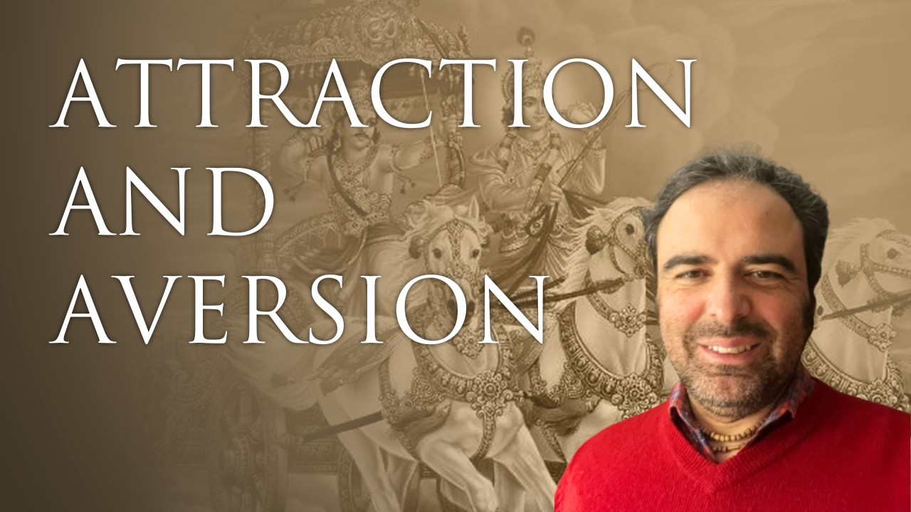 The Mechanism of Material Bondage: Attraction & Aversion · Bhagavad Gita #80  (3.34)