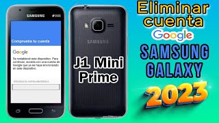 Eliminar Cuenta de Google Samsung Galaxy J1 Mini Prime