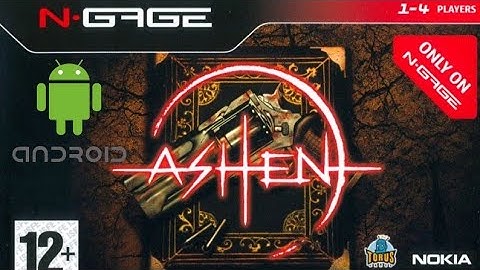 Ashen - Chapter 1 (Nokia N-Gage) | Android