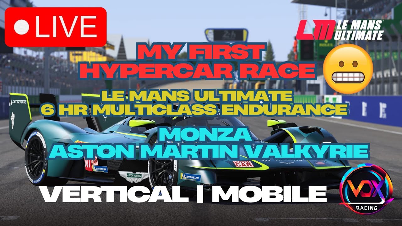 Vertical | My first HY Race on Le Mans Ultimate | 6 Hours  at Monza | Valkyrie | Multiclass | LIVE
