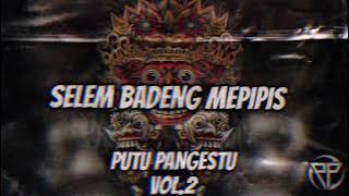 Single Funkot - DeagungMax - SELEM BADENG MEPIPIS [Putu Pangestu Ft. Gus Ardan]