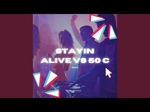VRL SOUNDS - Stayin Alive vs 50c (TikTok) (Remix)
