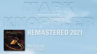 Video thumbnail of "Mark Knopfler - No Can Do (The Studio Albums 1996-2007)"