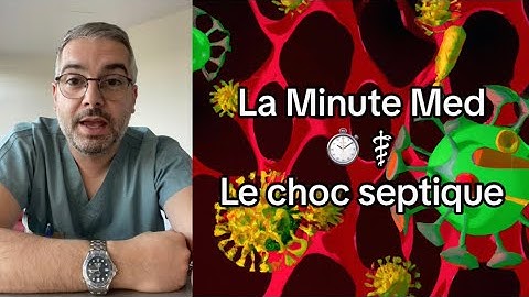 En une minute: le choc septique