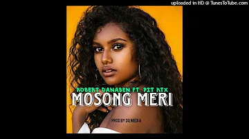 Mosong Meri - Robert Danaben Ft. Pit KTX - 2022 PNG Music