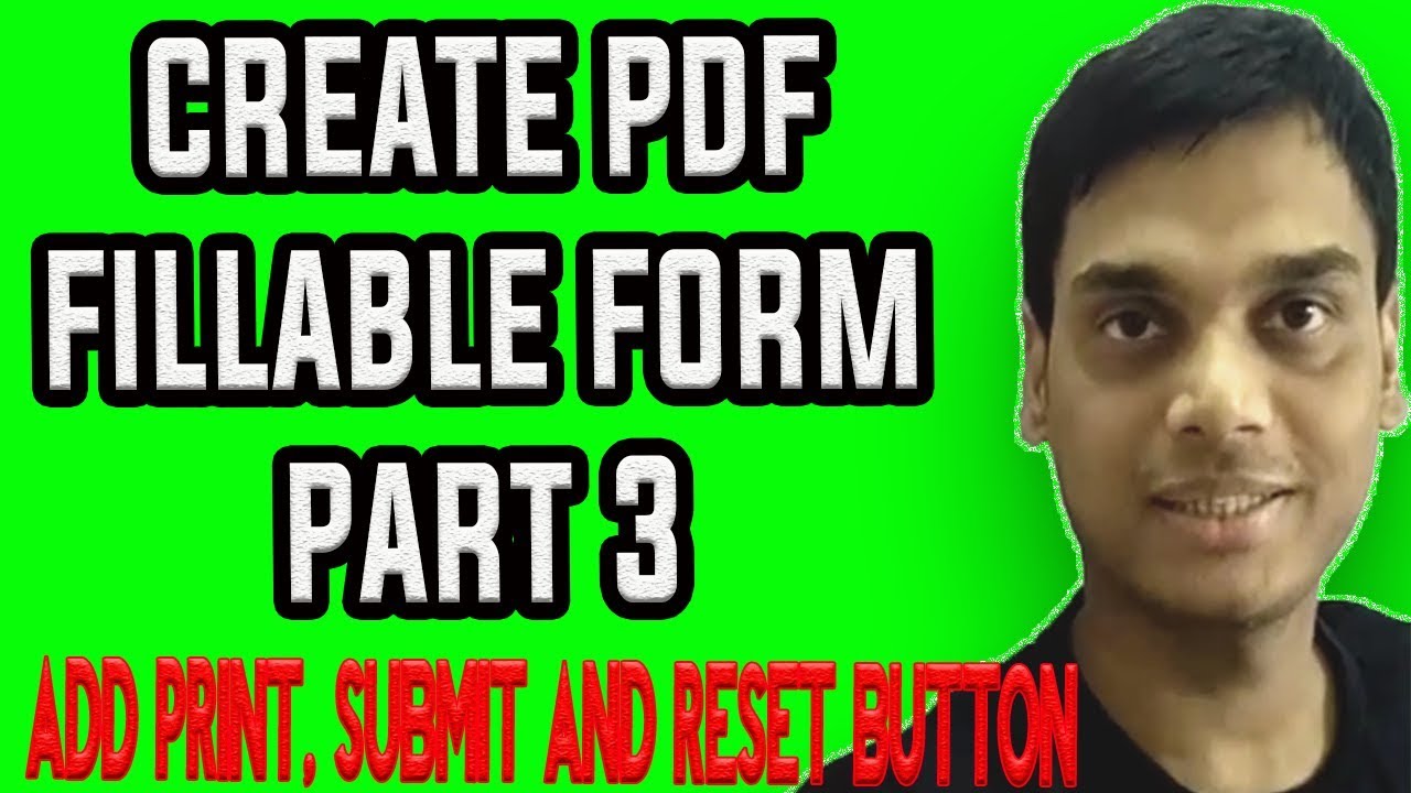 How To Create A Fillable PDF Form PART 3 | Add print, submit and reset button | Hindi - YouTube