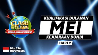 🔴[LIVE] KEJUARAAN DUNIA 2024 CLASH OF CLANS | Kualifikasi Bulan Mei Hari ke-2