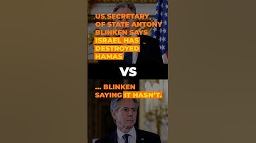 Blinken’s statements on Israel’s objective and failure to destroy Hamas | Compare and Contrast