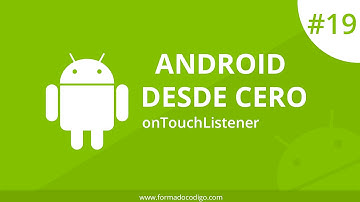 19. onTouchListener | Android desde cero | formandocodigo.com