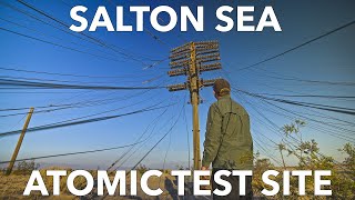 Salton Sea Atomic Test Base Part 1