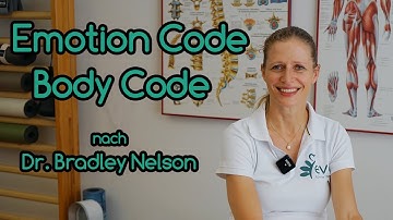 Was ist der Emotion Code und Body Code nach Dr. Bradley Nelson?