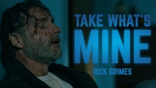 Rick Grimes || Take What's Mine