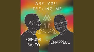 Are You Feeling Me - Chappell, Gregor Salto