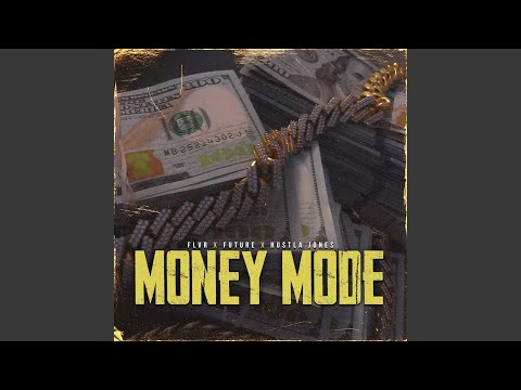 Money Mode (feat. Future & Hustla Jones)