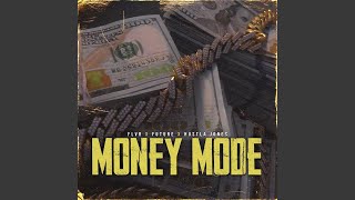 Video thumbnail of "FLVR - Money Mode (feat. Future & Hustla Jones)"