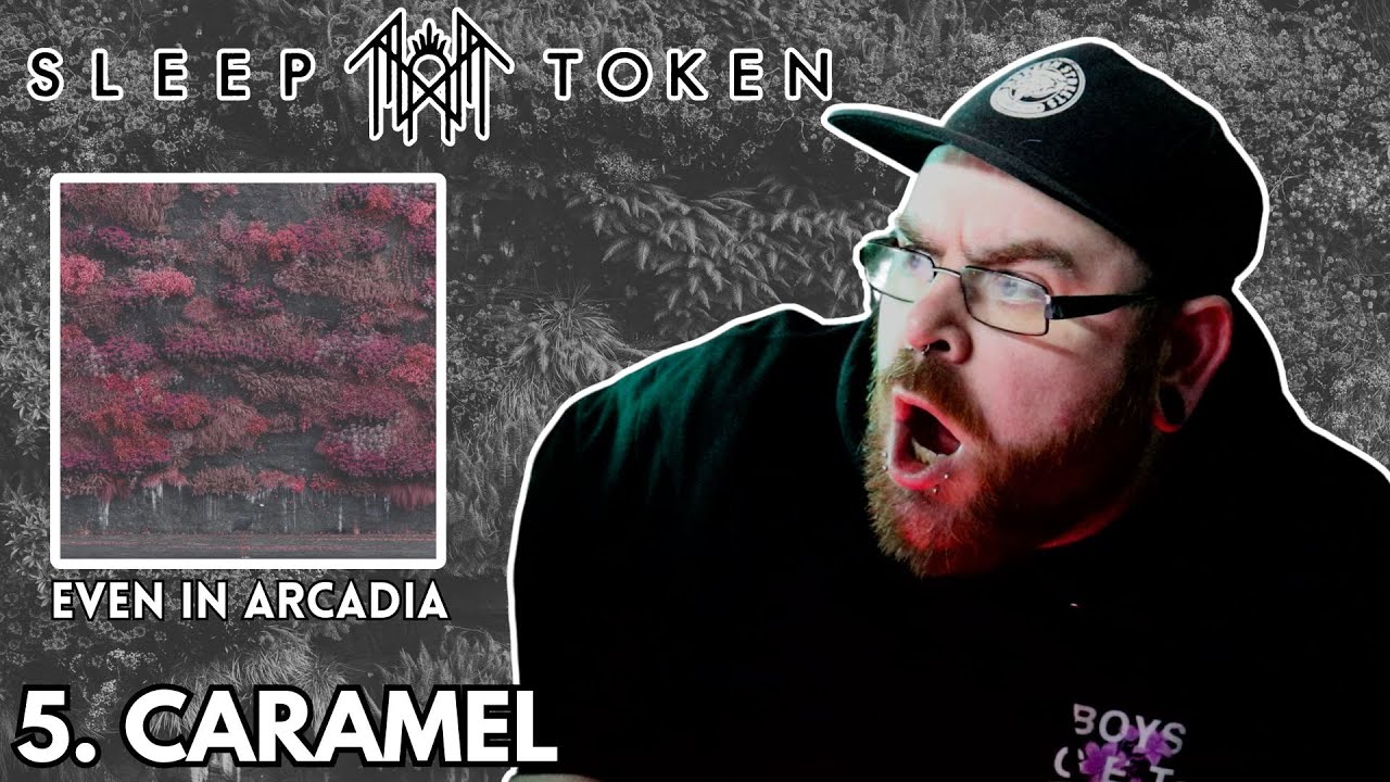 SLEEP TOKEN - 5. CARAMEL - EVEN IN ARCADIA - REACTION