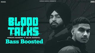 Blood Talks (BASS BOOSTED ) Jordan Sandhu | New Punjabi Bass Boosted Songs 2022