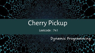 Cherry Pickup || Leetcode 741