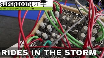 SUPERBOOTH 2021 - Rides In The Storm - New Modules