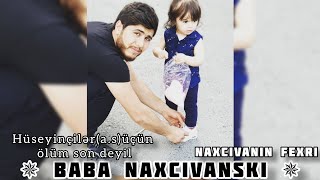 Baba Naxçıvanski xatiresine Mahnı (Naxçivanin Fexri) #babanaxçivanski Resimi