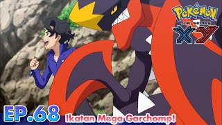 Pokémon the Series: XY | EP68 Ikatan Mega Garchomp! | Pokémon Indonesia